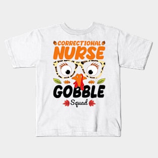 Correctional Nurse Gobble Squad Nursing Lover Turkey Thanksgiving Funny Nurse Kids T-Shirt